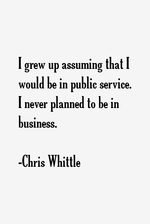 Chris Whittle Quotes