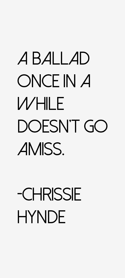 Chrissie Hynde Quotes