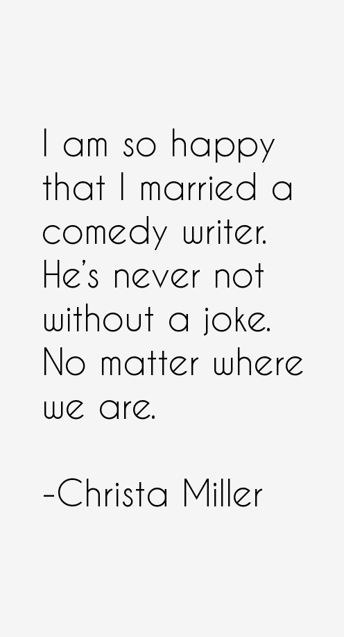 Christa Miller Quotes