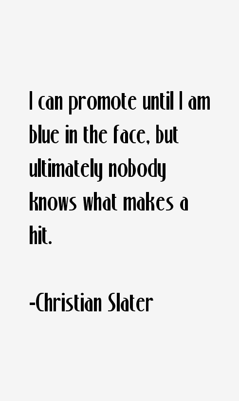 Christian Slater Quotes
