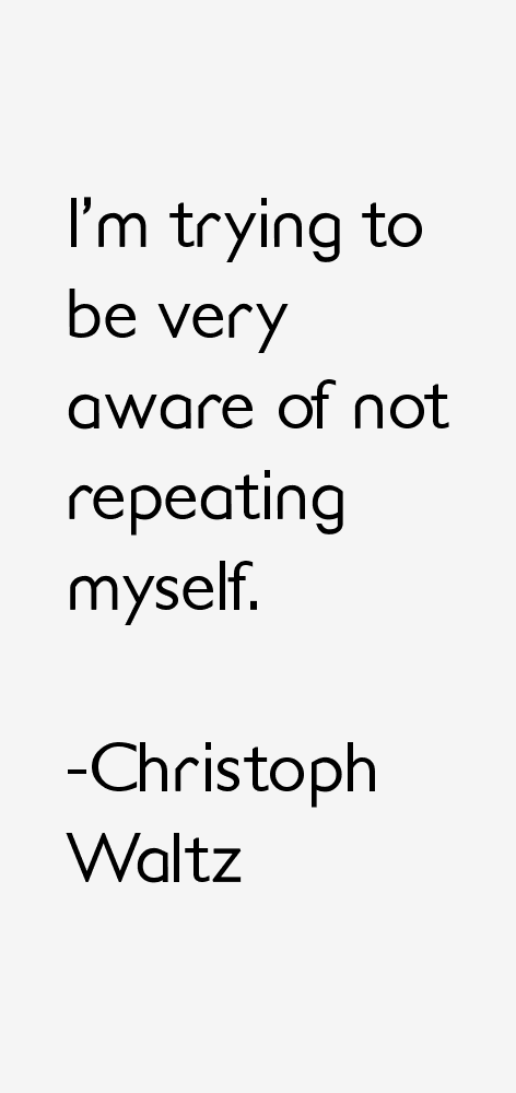 Christoph Waltz Quotes
