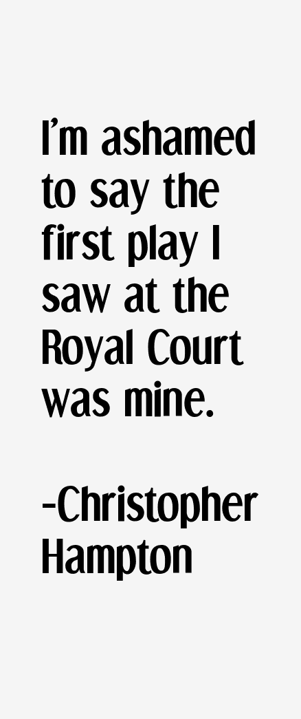 Christopher Hampton Quotes