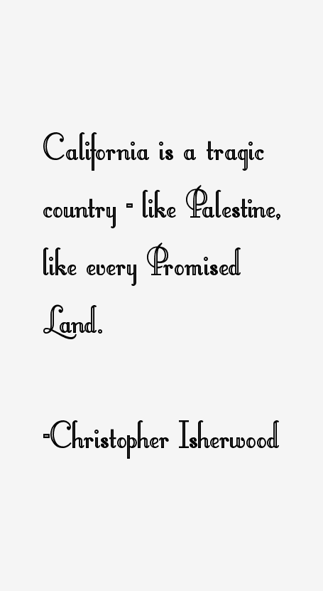 Christopher Isherwood Quotes