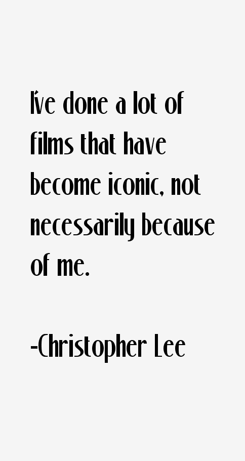 Christopher Lee Quotes