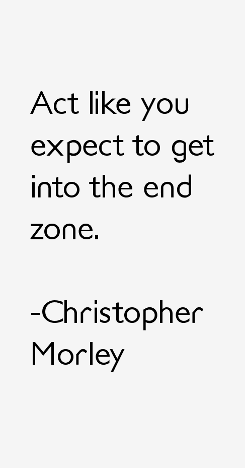 Christopher Morley Quotes