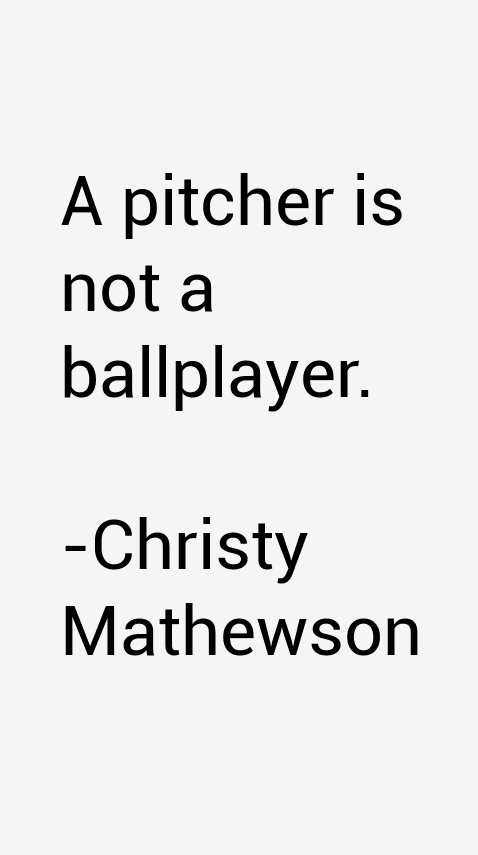Christy Mathewson Quotes