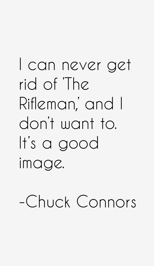 Chuck Connors Quotes