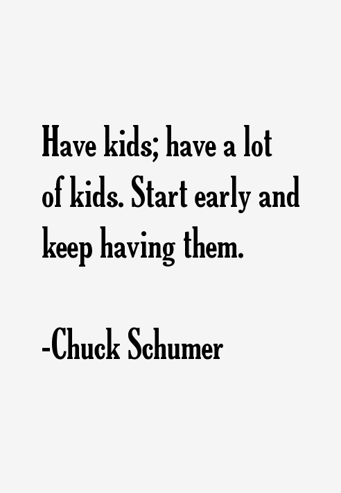 Chuck Schumer Quotes