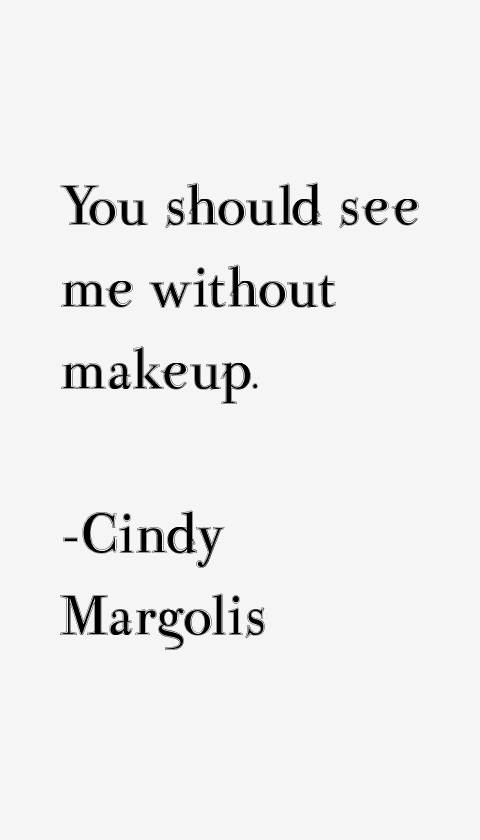 Cindy Margolis Quotes