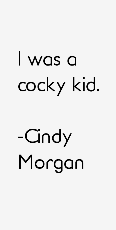 Cindy Morgan Quotes