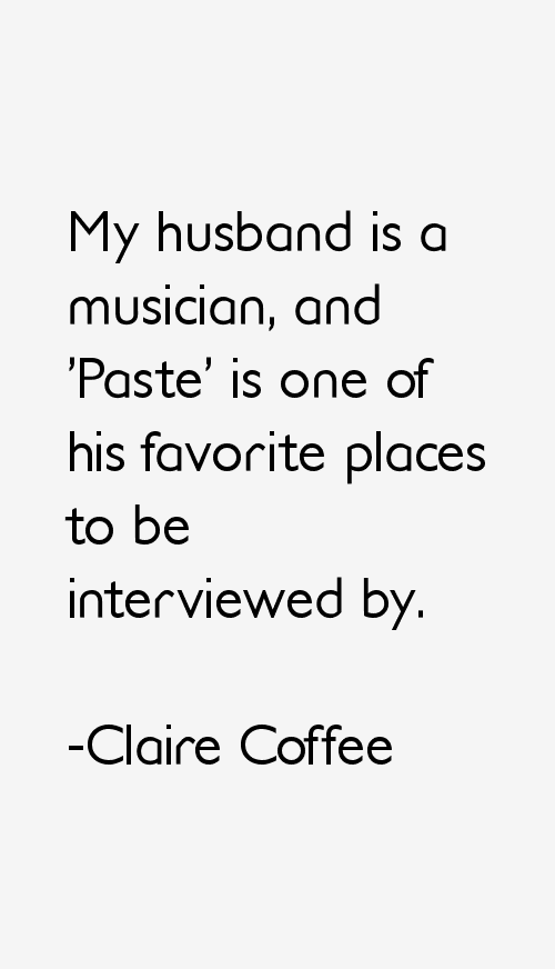 Claire Coffee Quotes