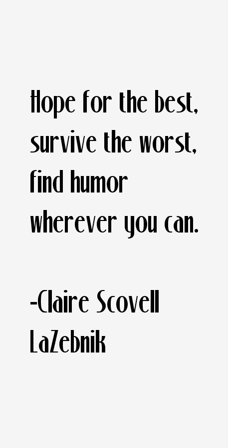 Claire Scovell LaZebnik Quotes