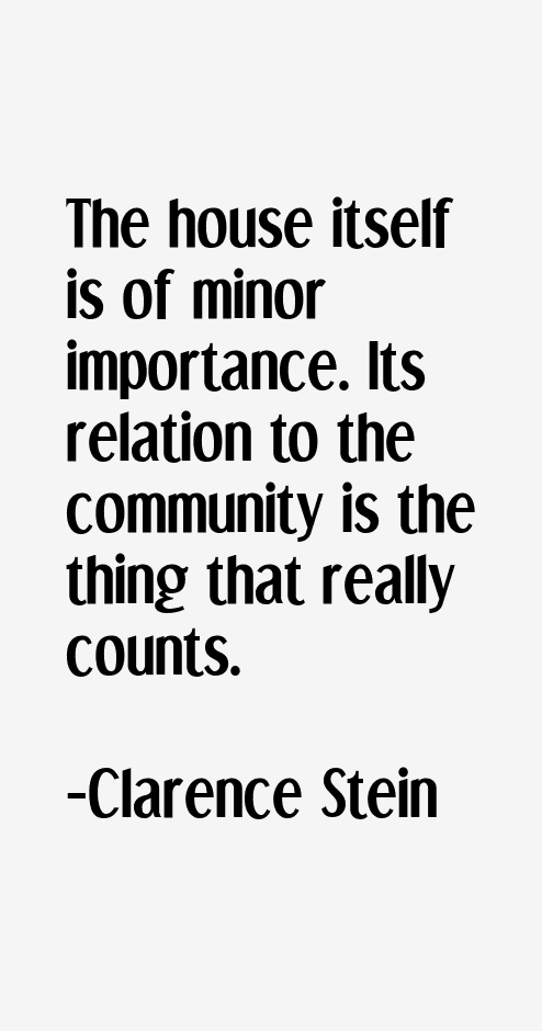 Clarence Stein Quotes