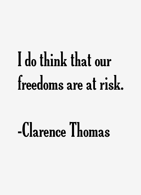 Clarence Thomas Quotes