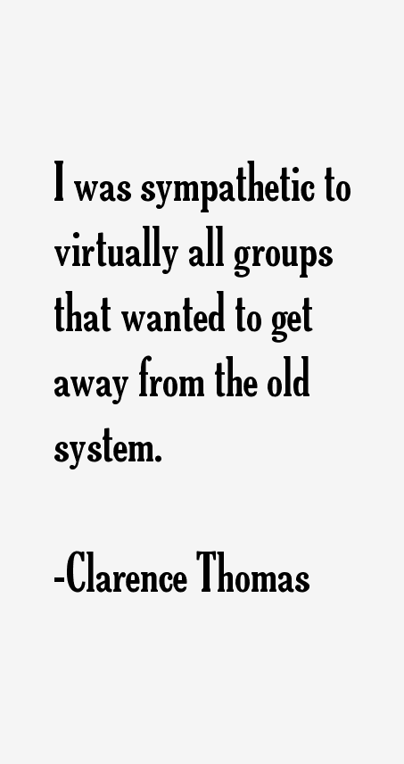 Clarence Thomas Quotes