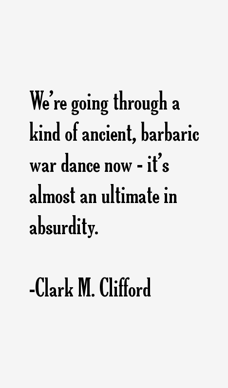 Clark M. Clifford Quotes