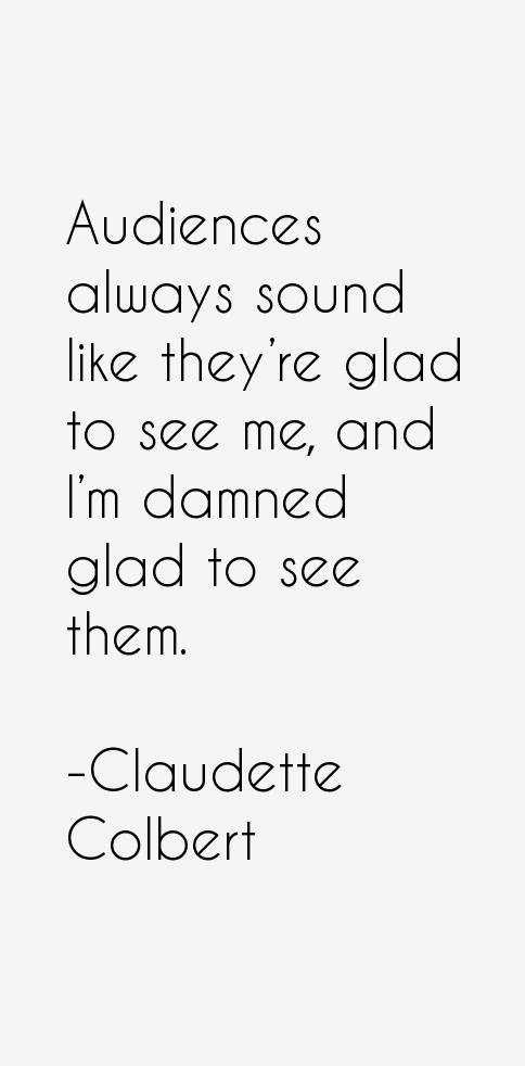Claudette Colbert Quotes