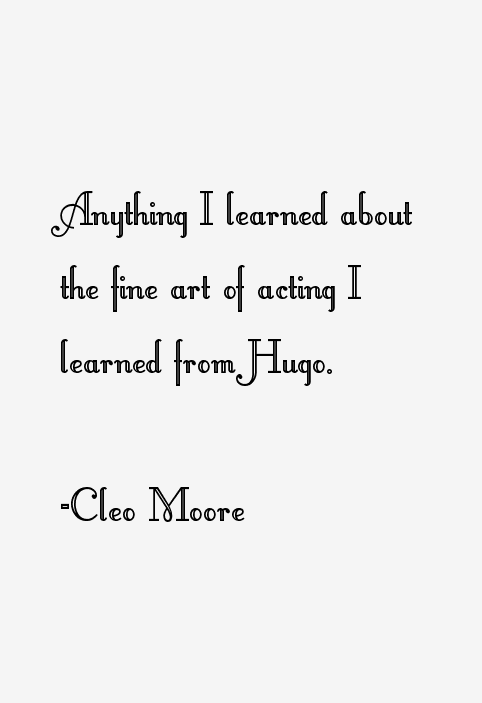 Cleo Moore Quotes