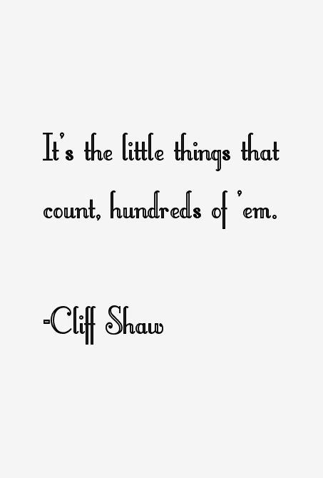 Cliff Shaw Quotes