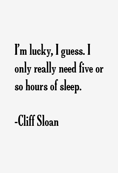 Cliff Sloan Quotes