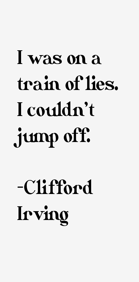 Clifford Irving Quotes
