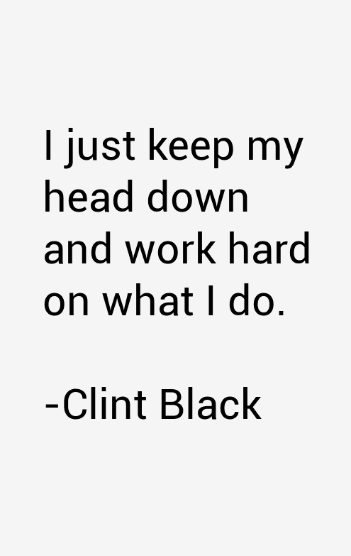Clint Black Quotes