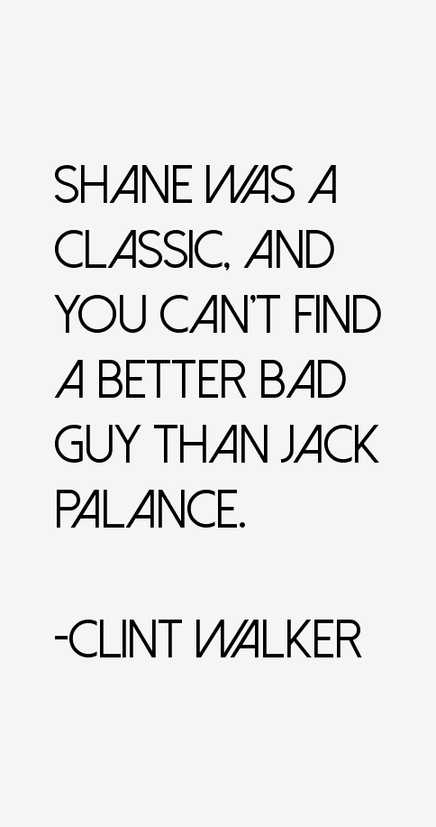 Clint Walker Quotes