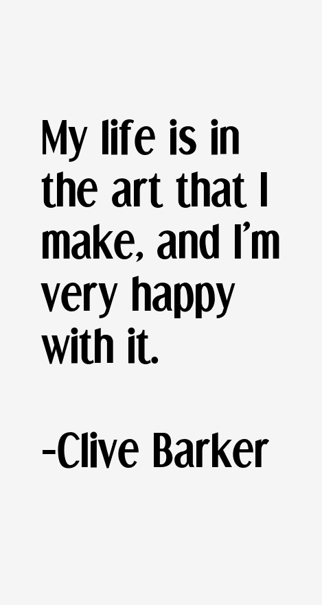 Clive Barker Quotes