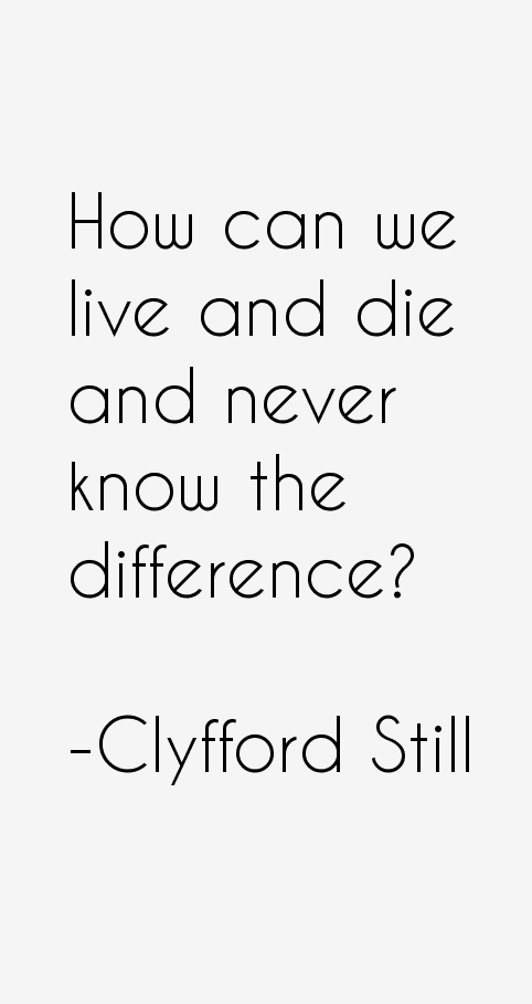 Clyfford Still Quotes