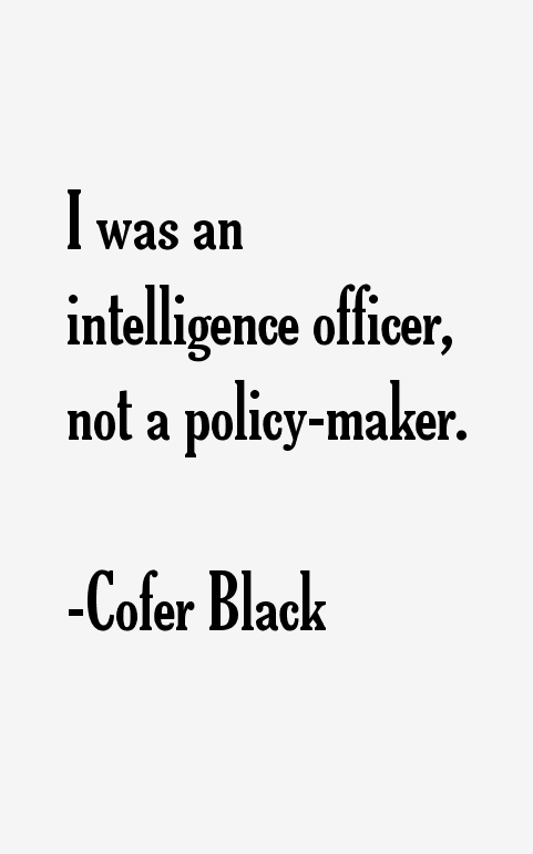 Cofer Black Quotes