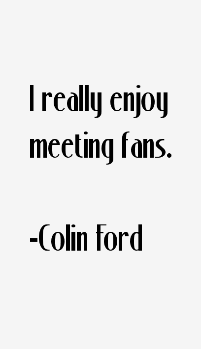 Colin Ford Quotes