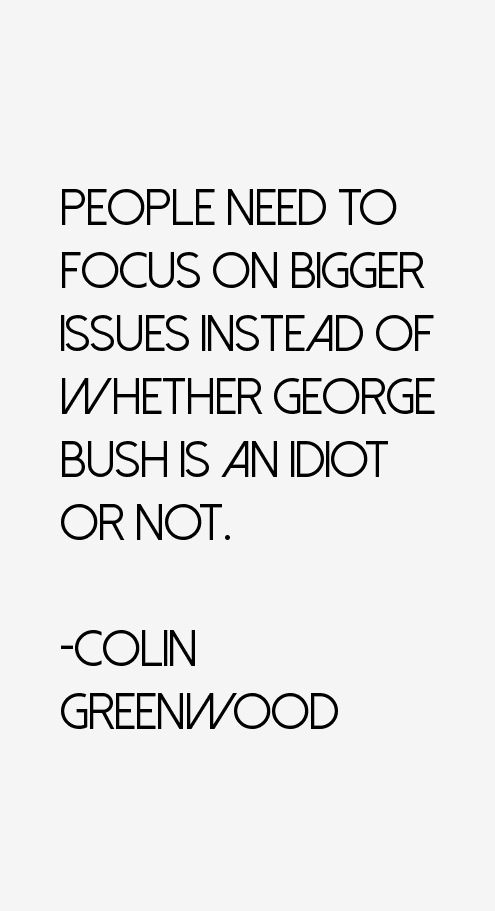 Colin Greenwood Quotes