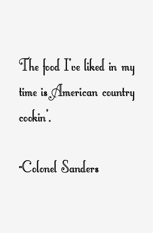 Colonel Sanders Quotes