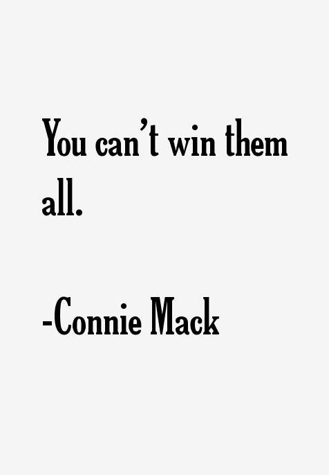 Connie Mack Quotes