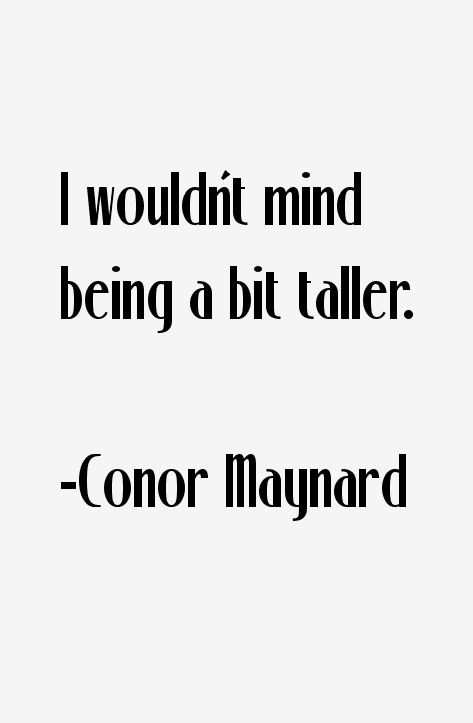 Conor Maynard Quotes