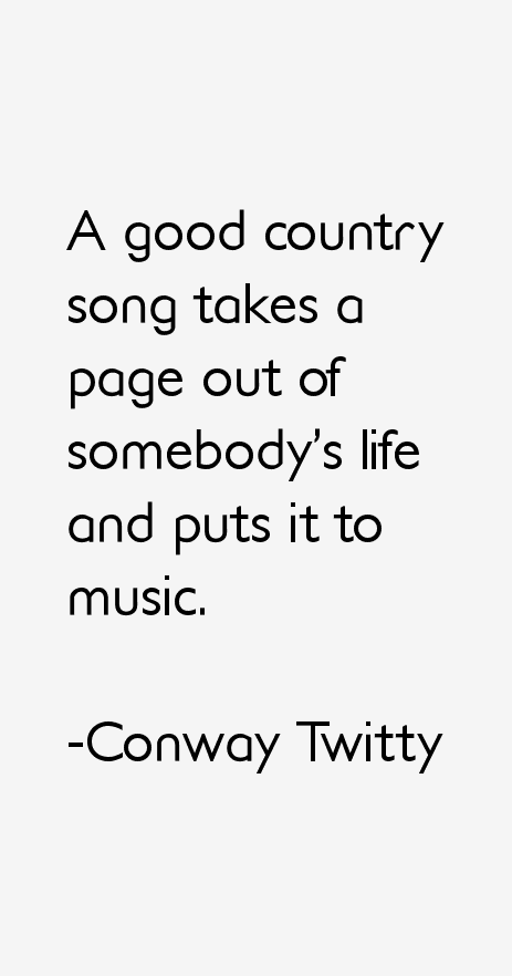 Conway Twitty Quotes