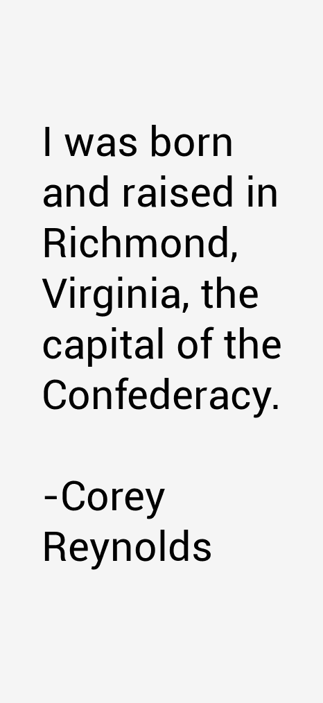 Corey Reynolds Quotes