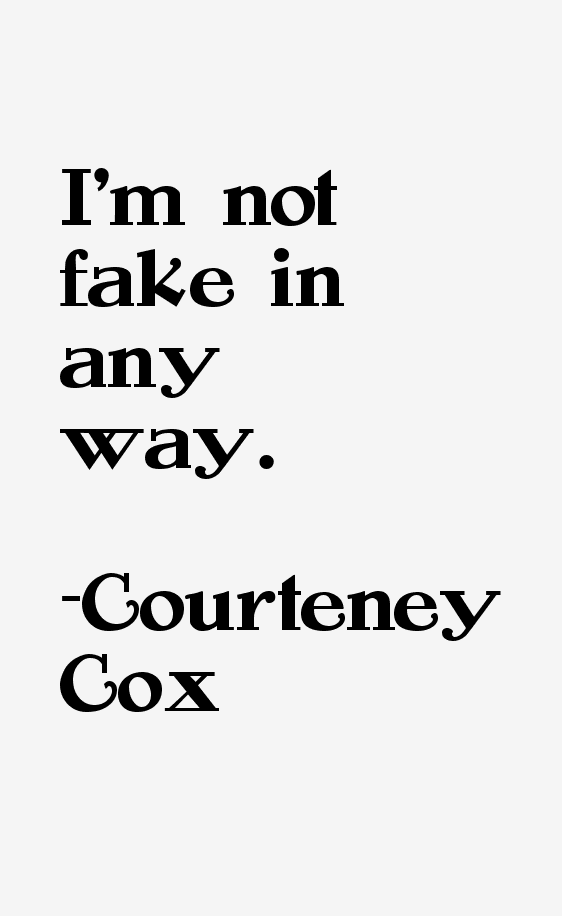 Courteney Cox Quotes