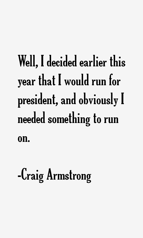 Craig Armstrong Quotes