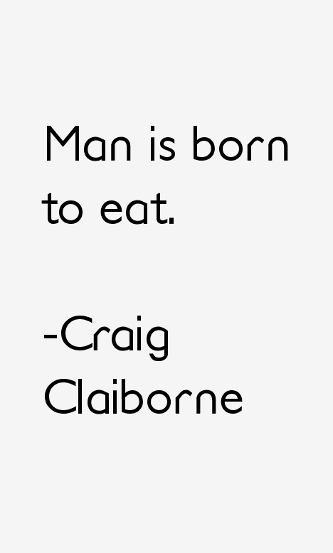 Craig Claiborne Quotes