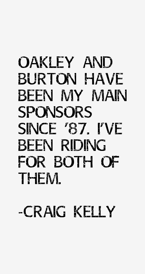 Craig Kelly Quotes