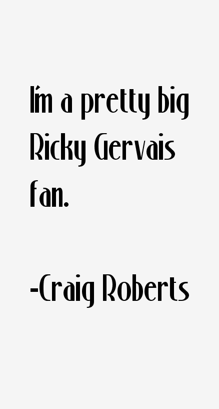 Craig Roberts Quotes