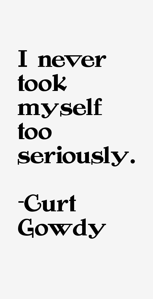 Curt Gowdy Quotes