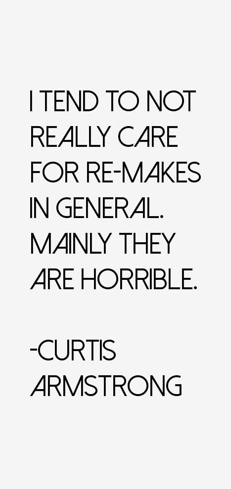 Curtis Armstrong Quotes