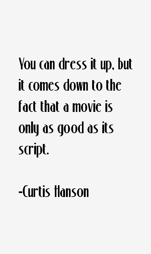 Curtis Hanson Quotes