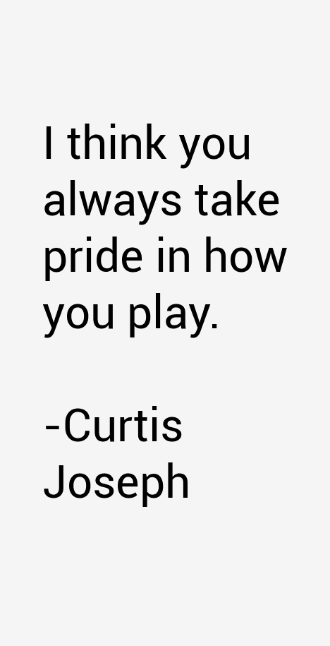Curtis Joseph Quotes
