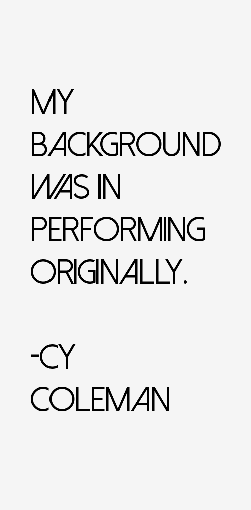 Cy Coleman Quotes