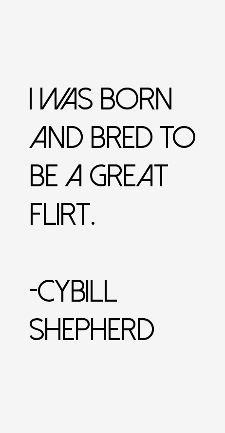 Cybill Shepherd Quotes