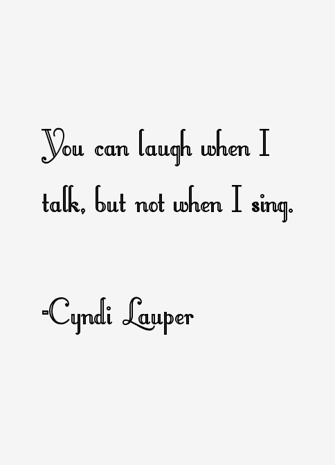 Cyndi Lauper Quotes