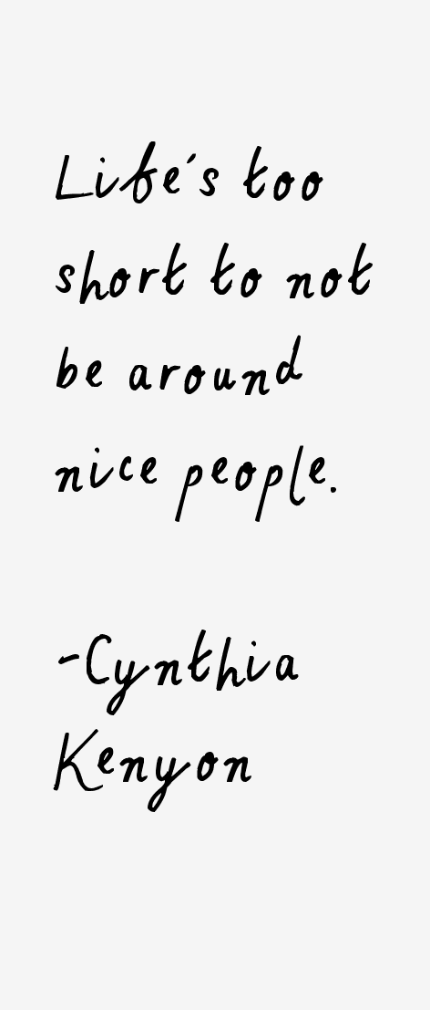 Cynthia Kenyon Quotes
